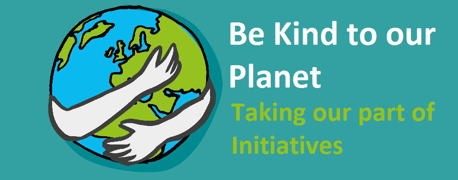 Being Kind to our Planet Being Kind to our Planet