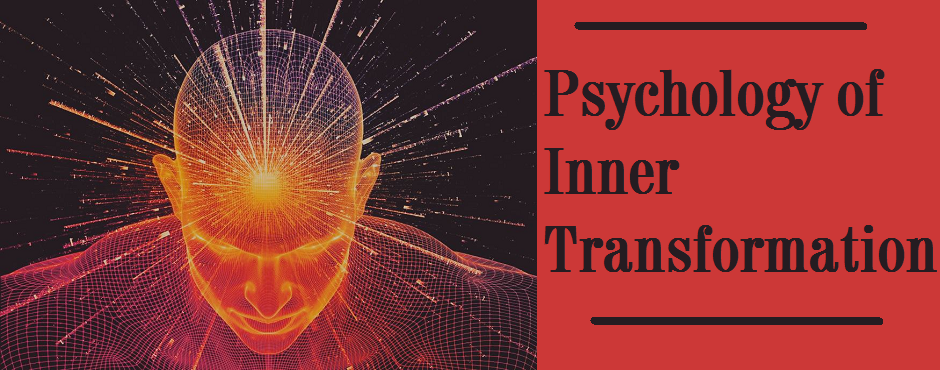 Psychology of Inner Transformation