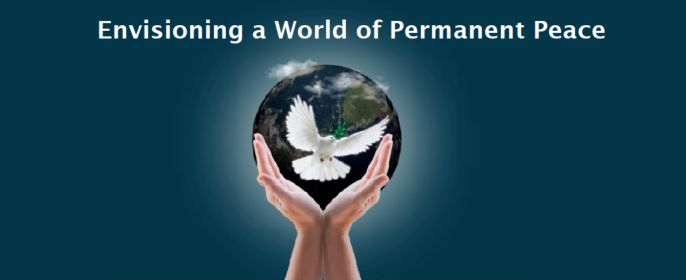 Envisioning a World of Permanent Peace