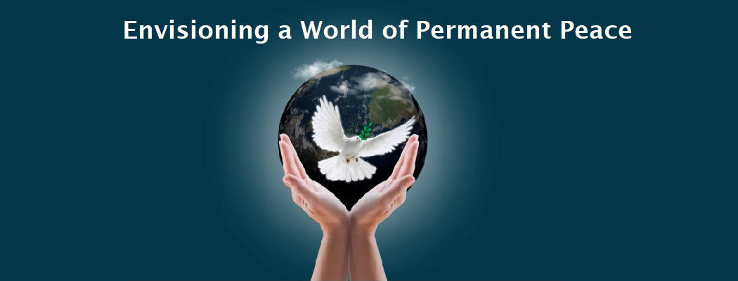 Envisioning a World of Permanent Peace